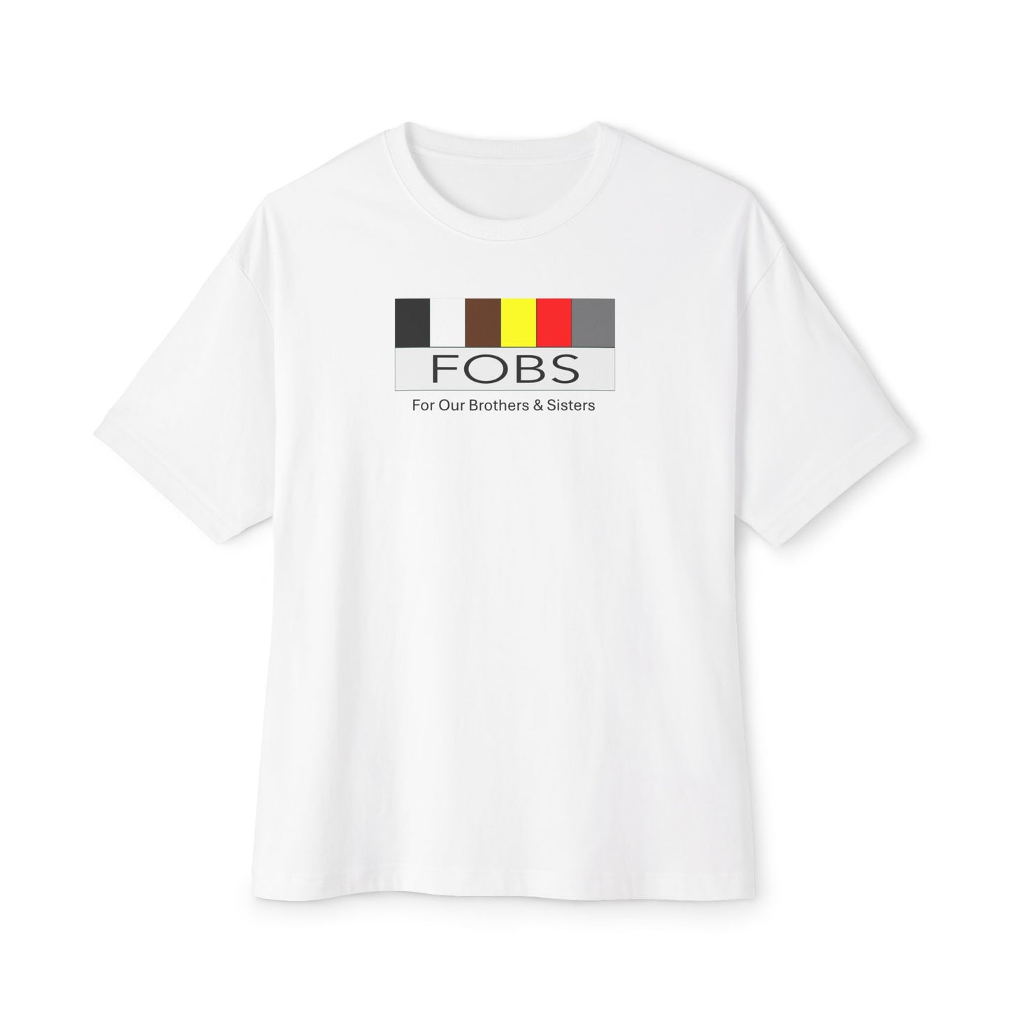 FOBS-For our brother's and sister's Tee shirt. Diversity Pride T-Shirt, Always Simping Shirt, Inclusive Graphic Tee, Unity Statement Top