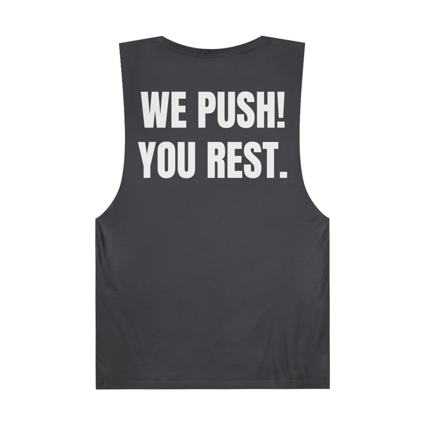 "Rest Position Push-Up We Push! You Rest. Tank top.