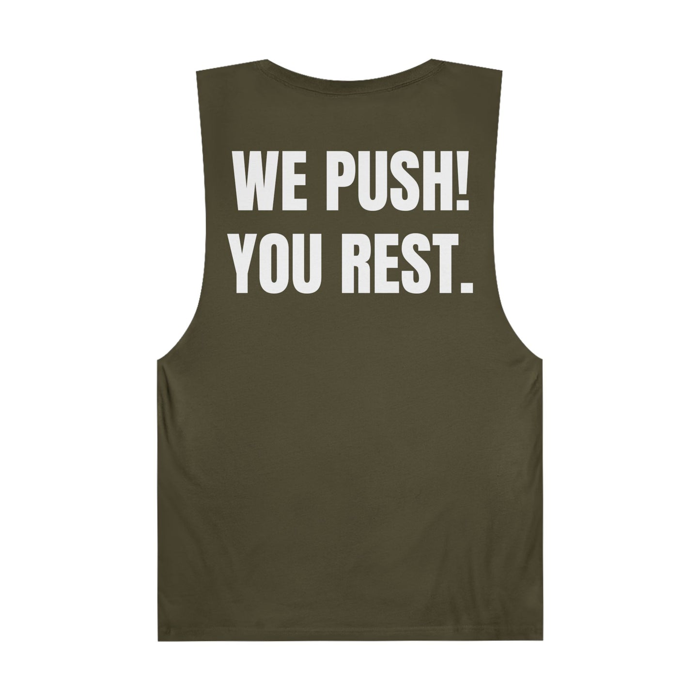 "Rest Position Push-Up We Push! You Rest. Tank top.