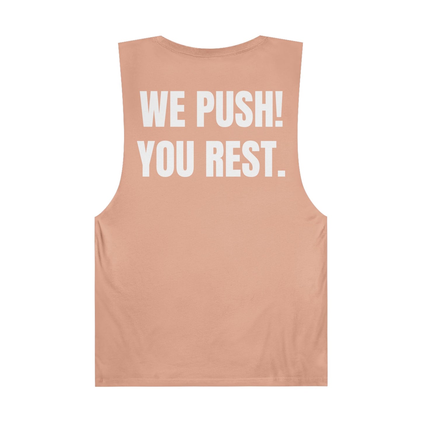 "Rest Position Push-Up We Push! You Rest. Tank top.