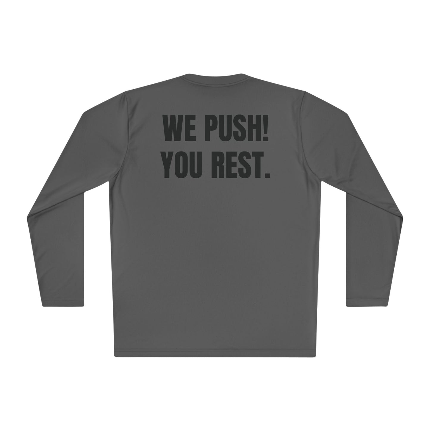 Authorized Rest Position Long Sleeve Tee — “We Push! You Rest.” Fitness Coach Shirt
