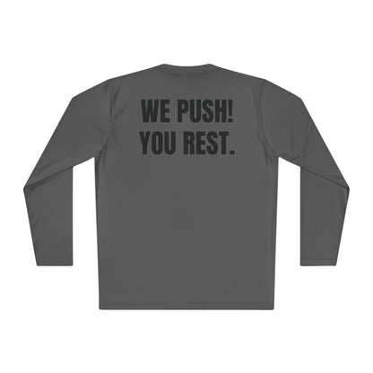 Authorized Rest Position Long Sleeve Tee — “We Push! You Rest.” Fitness Coach Shirt