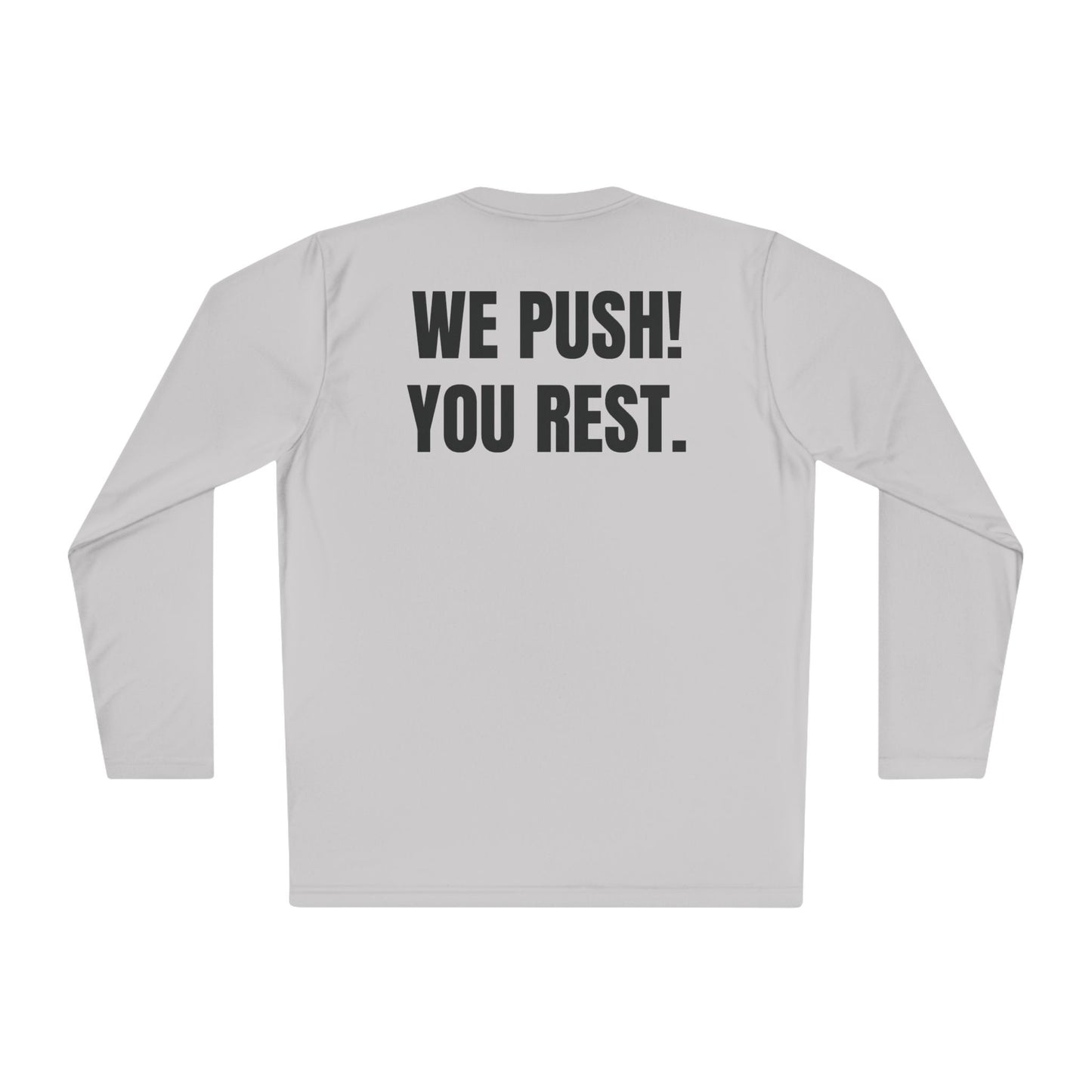 Authorized Rest Position Long Sleeve Tee — “We Push! You Rest.” Fitness Coach Shirt