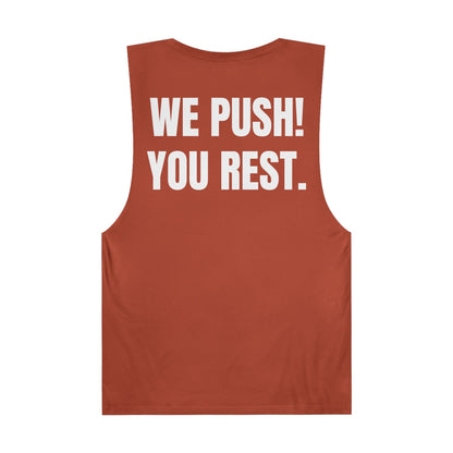 "Rest Position Push-Up We Push! You Rest. Tank top.