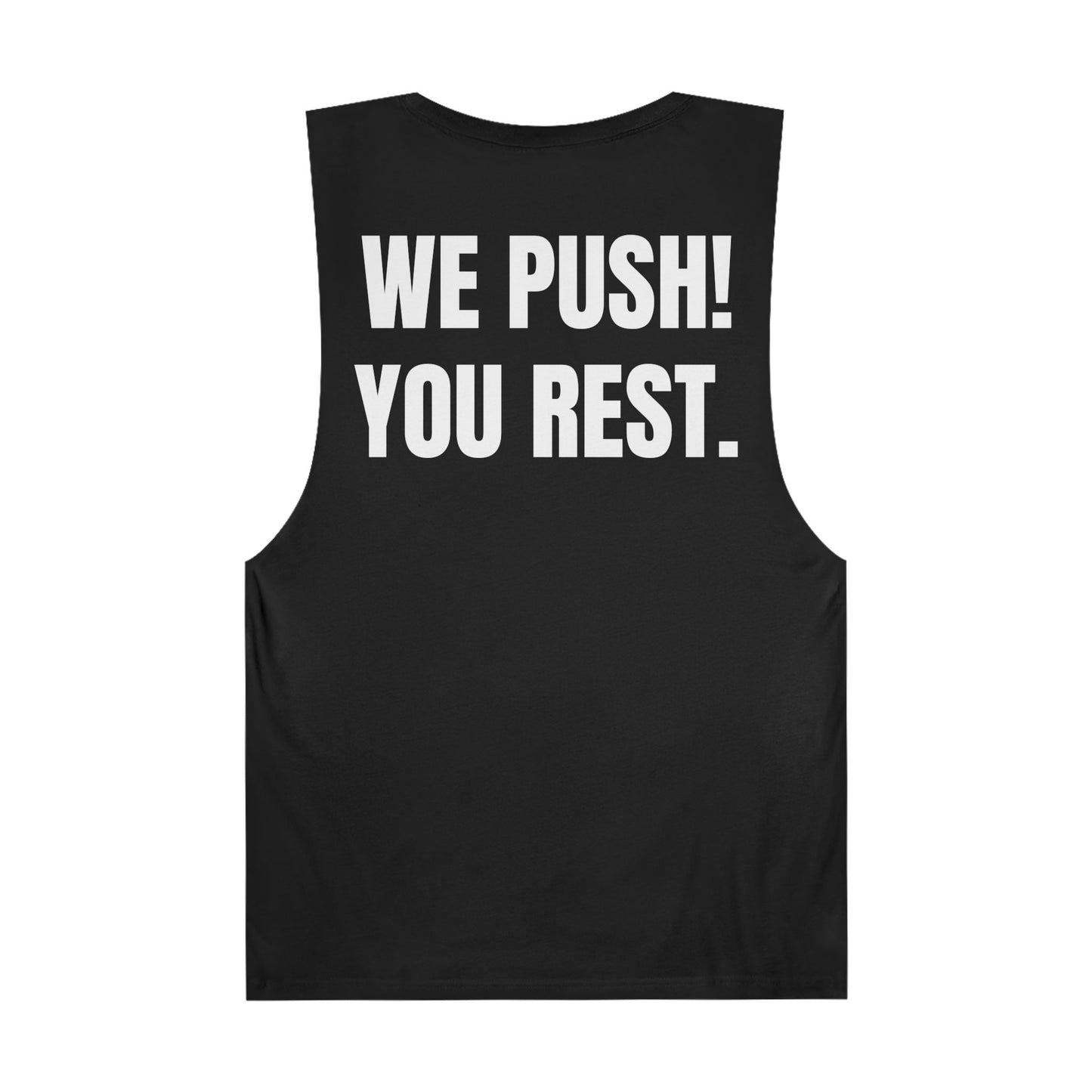 "Rest Position Push-Up We Push! You Rest. Tank top.
