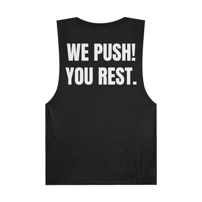 "Rest Position Push-Up We Push! You Rest. Tank top.