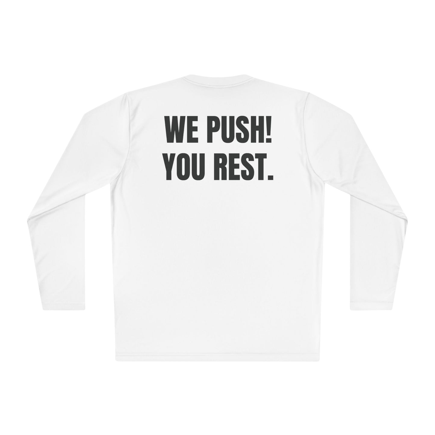 Authorized Rest Position Long Sleeve Tee — “We Push! You Rest.” Fitness Coach Shirt