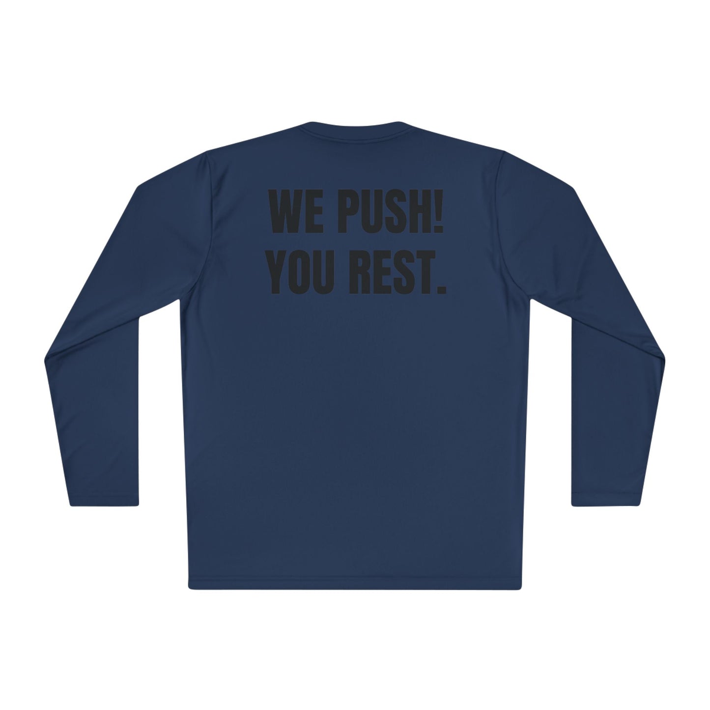 Authorized Rest Position Long Sleeve Tee — “We Push! You Rest.” Fitness Coach Shirt
