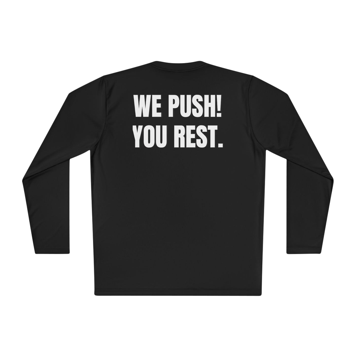 Authorized Rest Position Long Sleeve Tee — “We Push! You Rest.” Fitness Coach Shirt