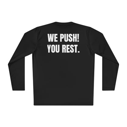 Authorized Rest Position Long Sleeve Tee — “We Push! You Rest.” Fitness Coach Shirt