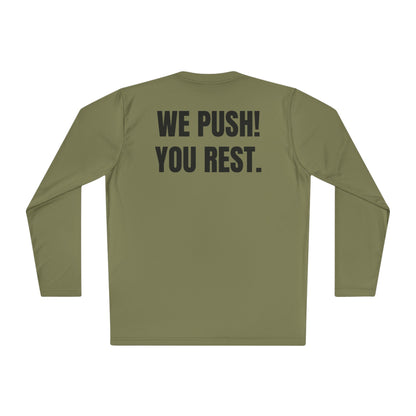 Authorized Rest Position Long Sleeve Tee — “We Push! You Rest.” Fitness Coach Shirt
